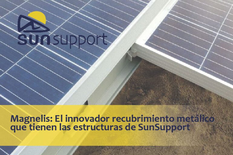 Magnelis®: El innovador recubrimiento metálico que tienen las estructuras de SunSupport