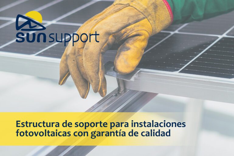 Estructura de soporte para instalaciones fotovoltaicas con garantía de calidad