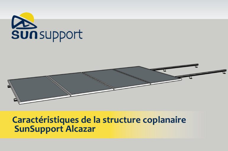 Caractéristiques de la structure coplanaire SunSupport Alcazar