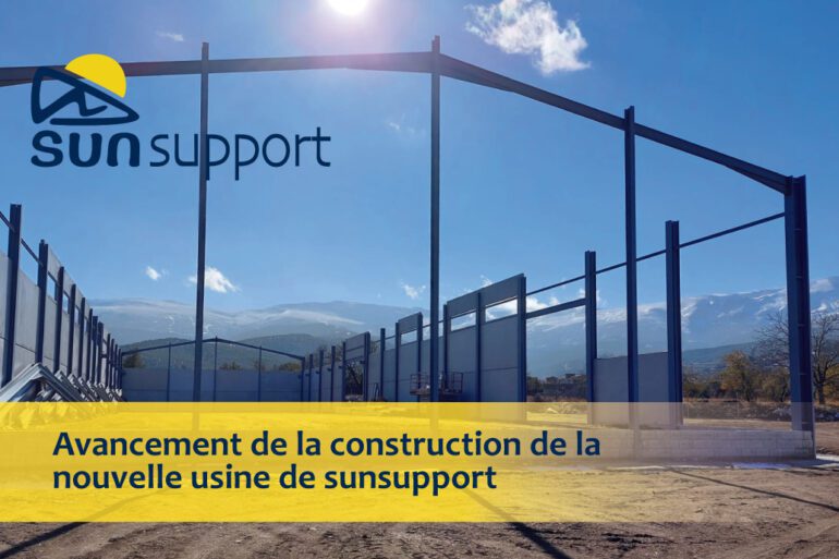 Avancement de la construction de la nouvelle usine de sunsupport