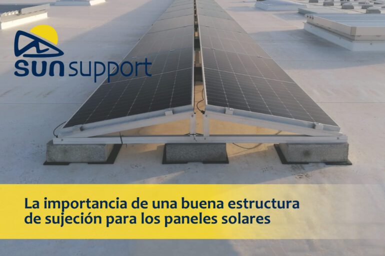 La importancia de una buena estructura de sujeción para los paneles solares