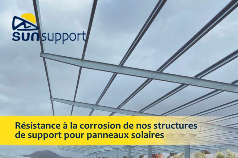 Résistance à la corrosion de nos structures de support pour panneaux solaires