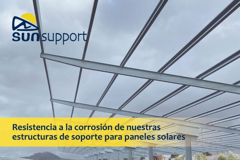 Resistencia a la corrosión de nuestras estructuras de soporte para paneles solares