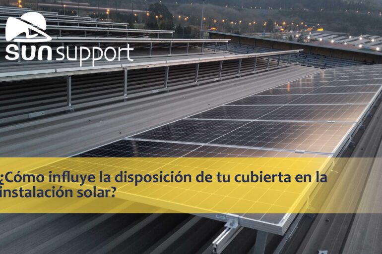 ¿Cómo influye la disposición de tu cubierta en la instalación solar?