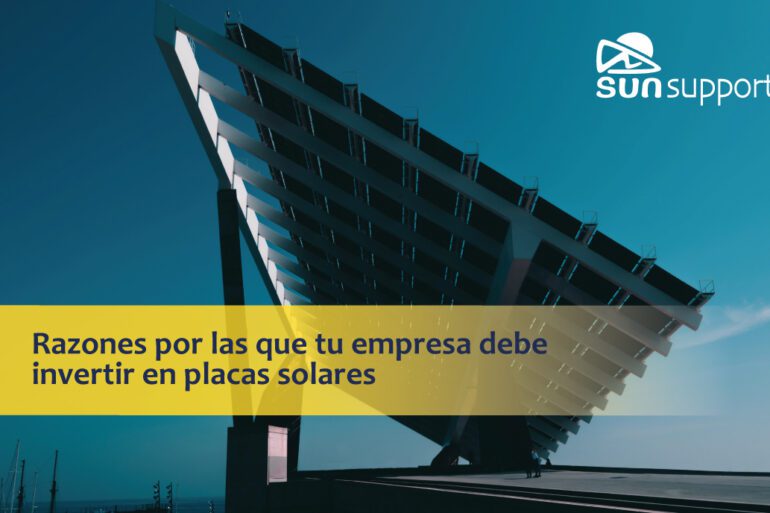 Razones por las que tu empresa debe invertir en placas solares